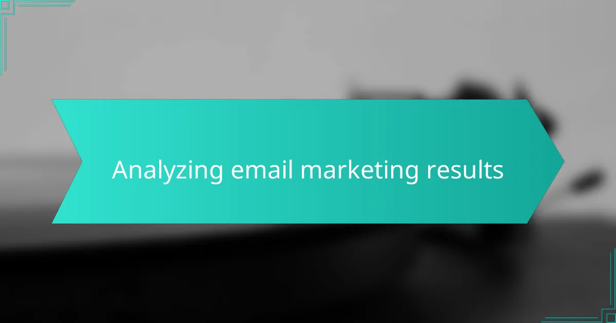 Analyzing email marketing results