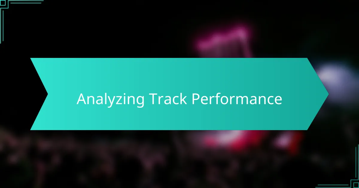 Analyzing Track Performance