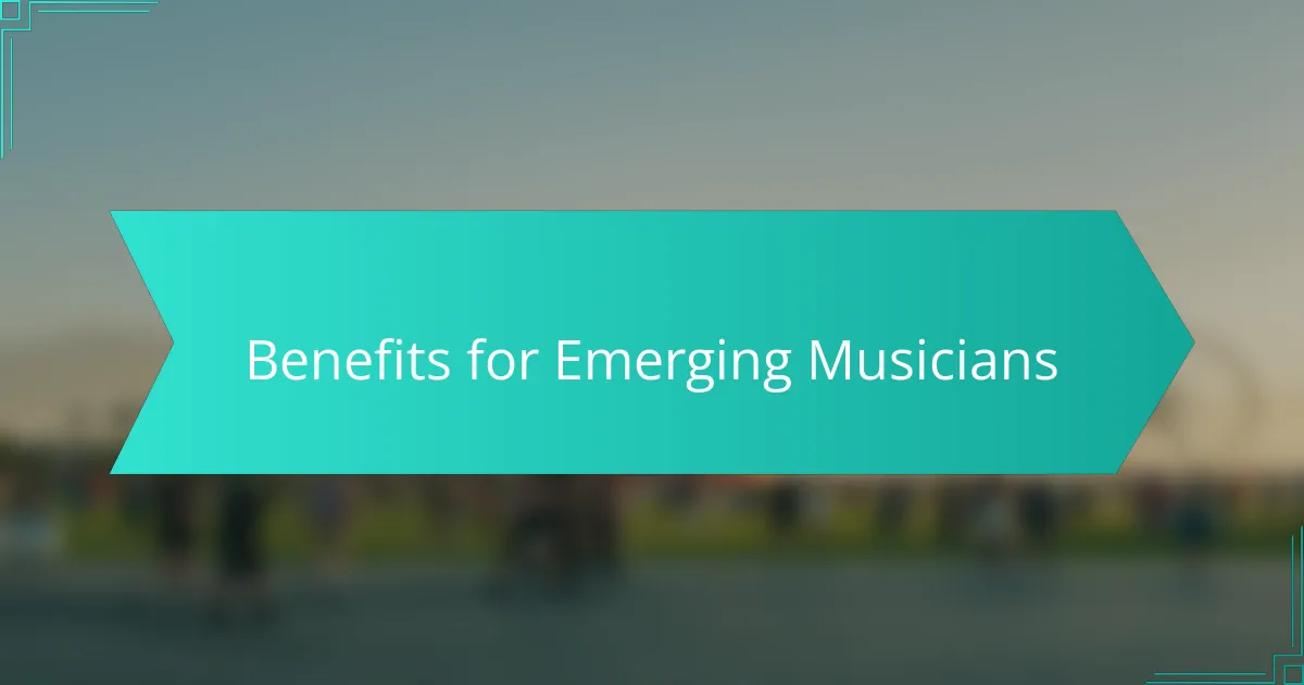 Benefits for Emerging Musicians
