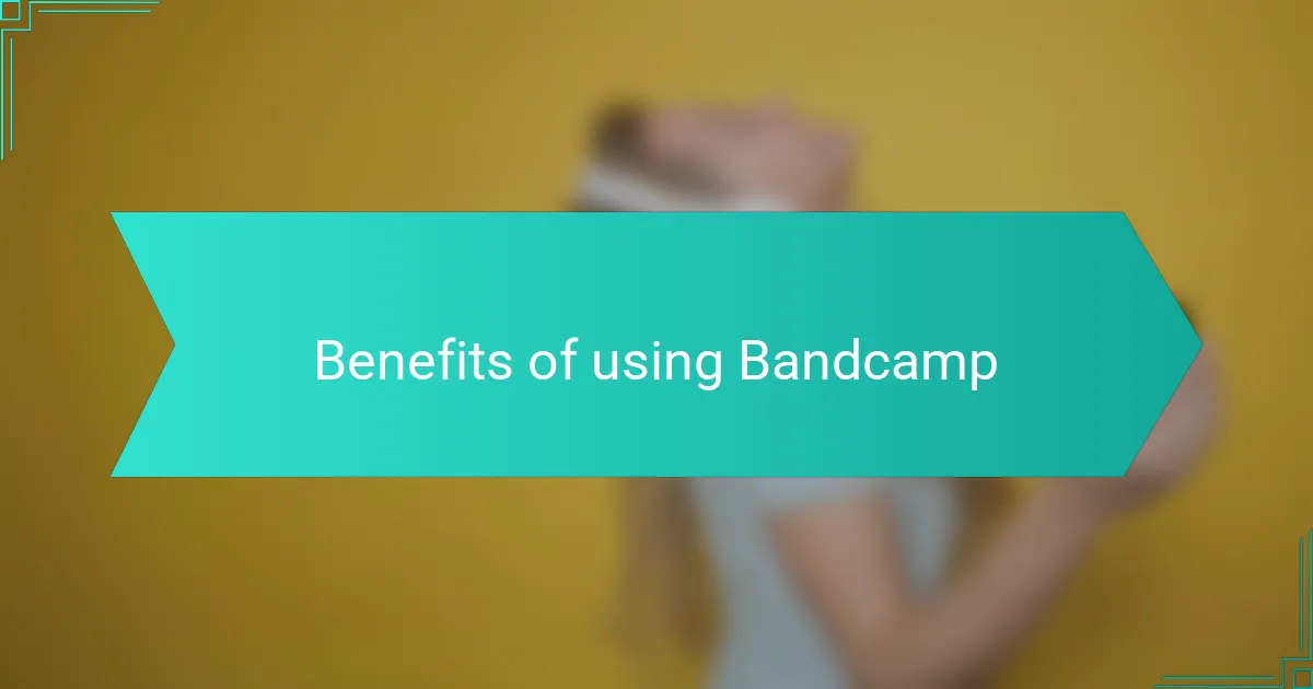 Benefits of using Bandcamp