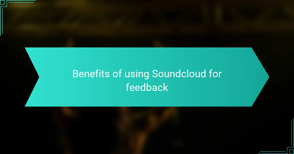 Benefits of using Soundcloud for feedback