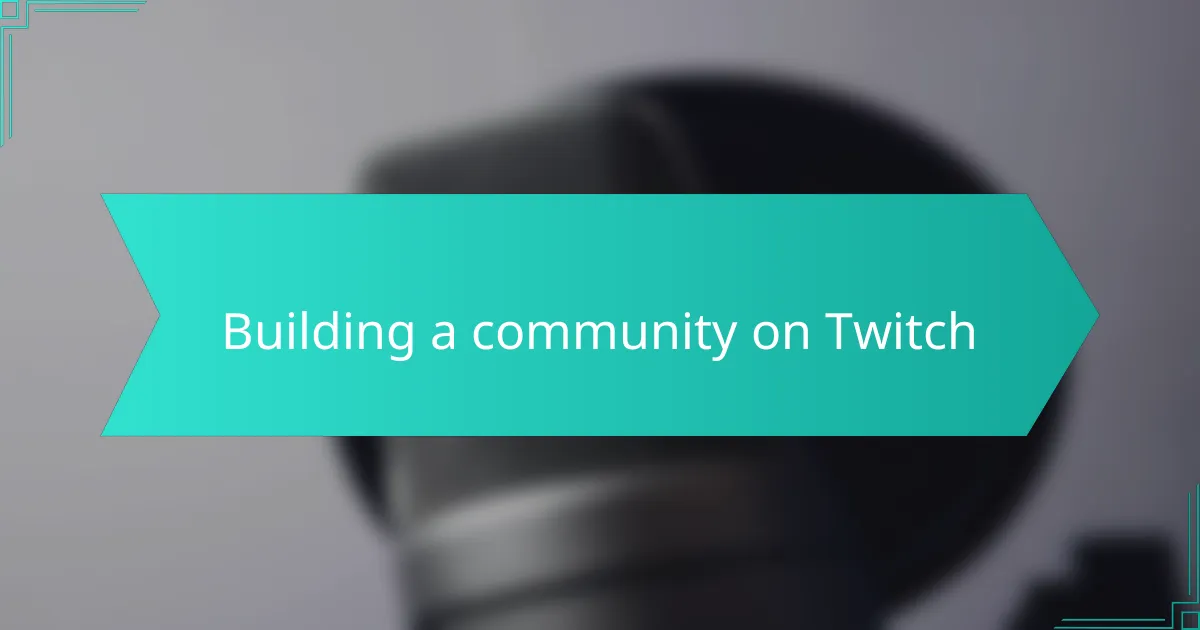 Building a community on Twitch