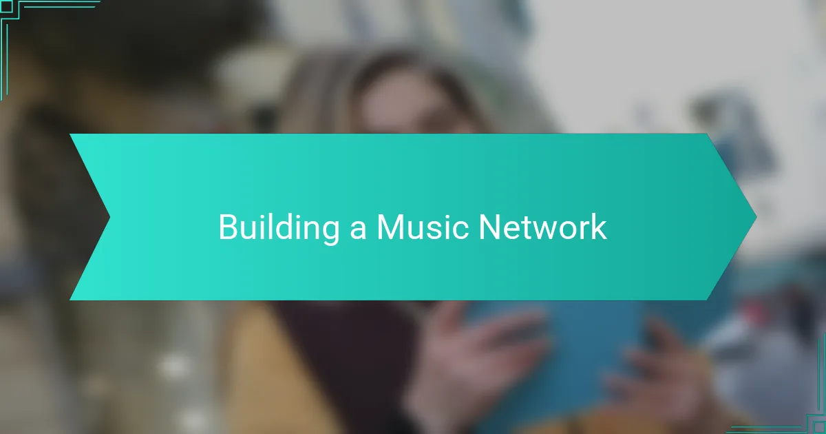 Building a Music Network