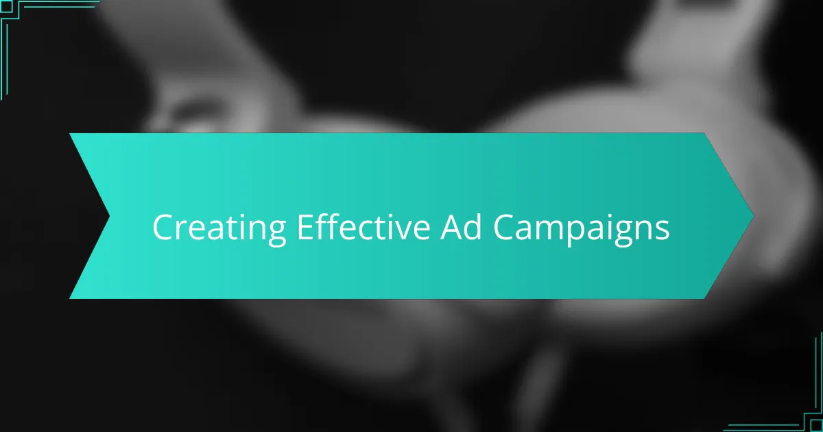 Creating Effective Ad Campaigns
