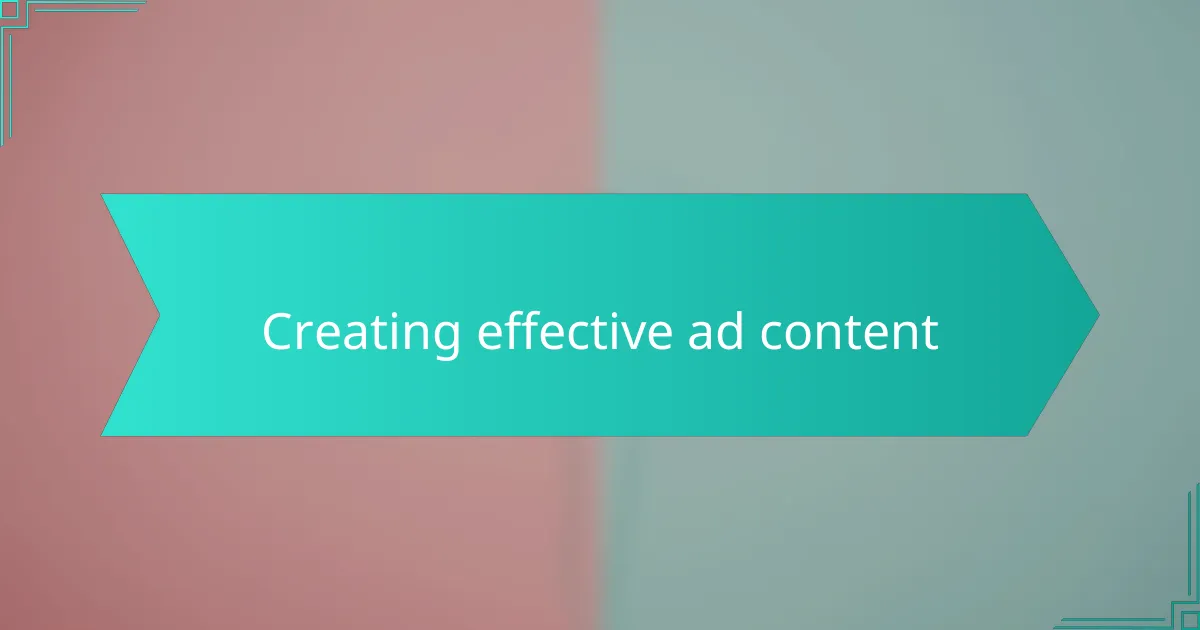 Creating effective ad content