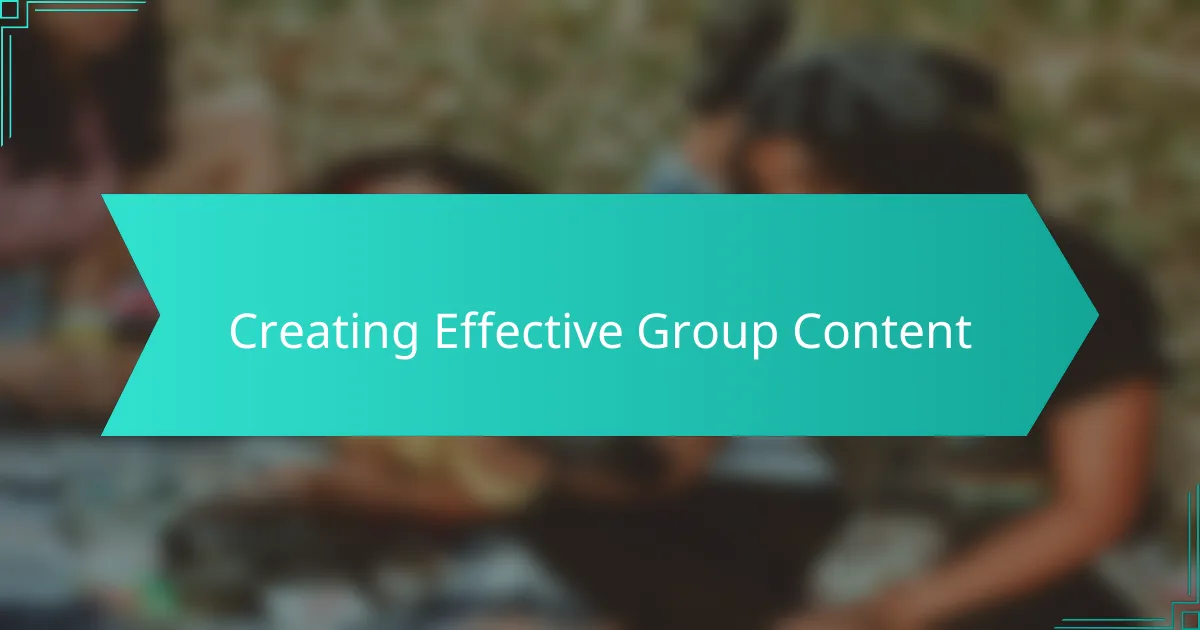 Creating Effective Group Content