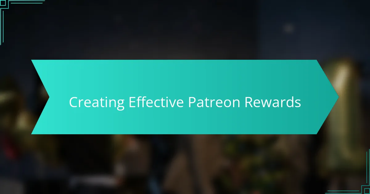 Creating Effective Patreon Rewards