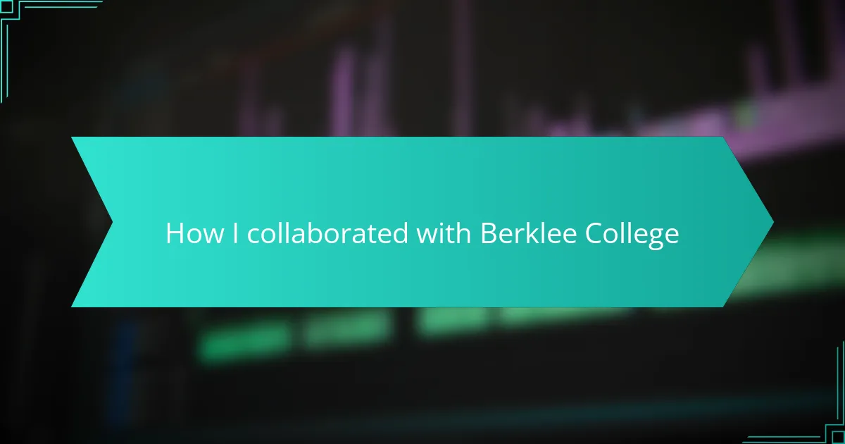 How I collaborated with Berklee College
