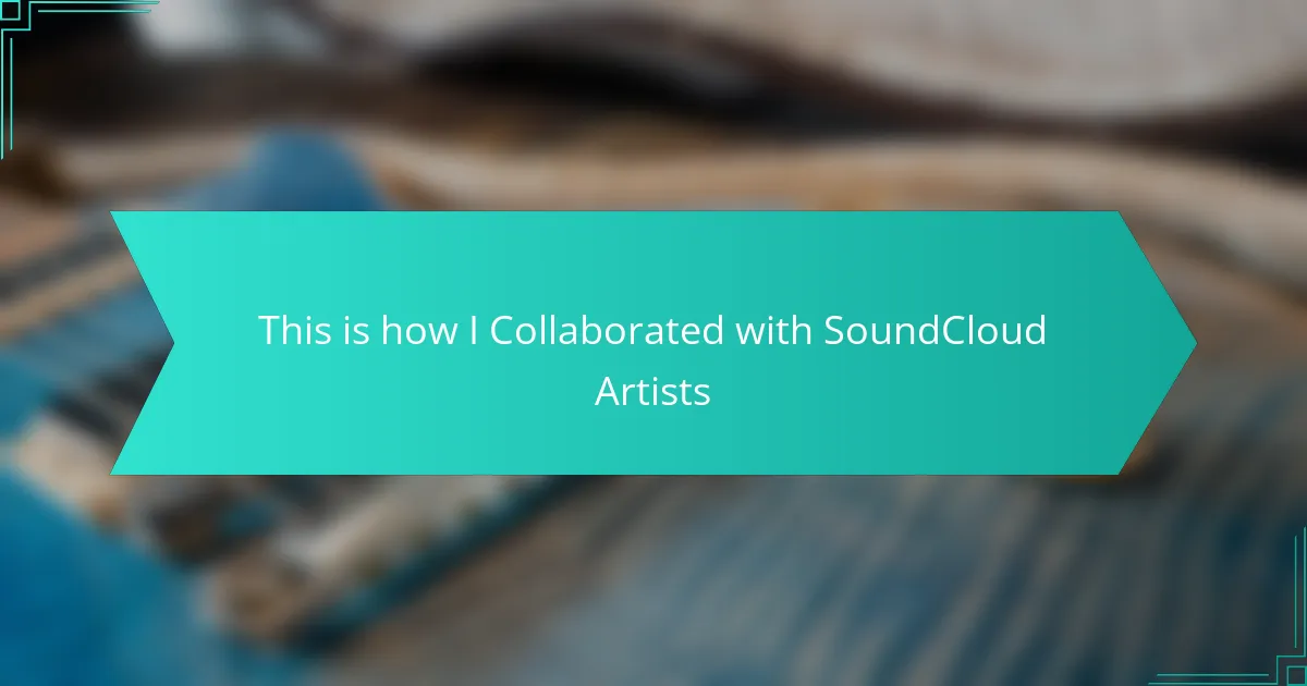 This is how I Collaborated with SoundCloud Artists
