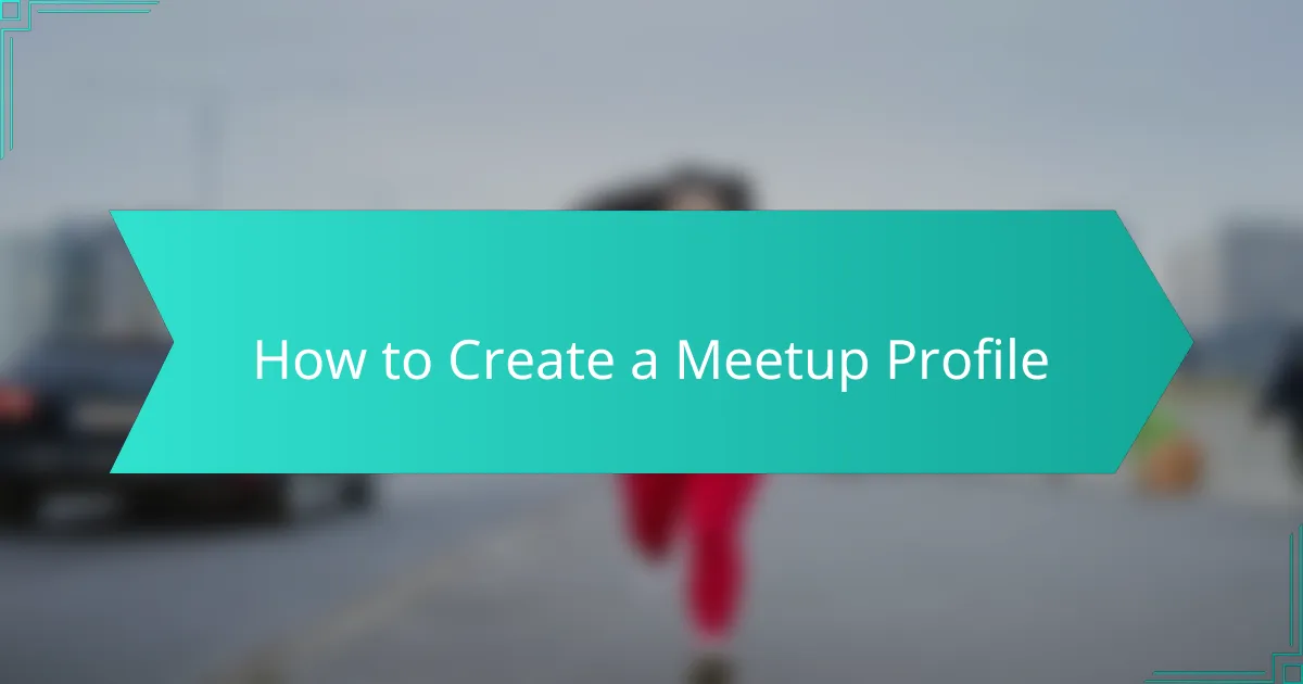 How to Create a Meetup Profile