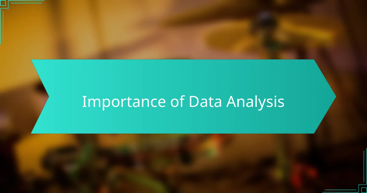 Importance of Data Analysis