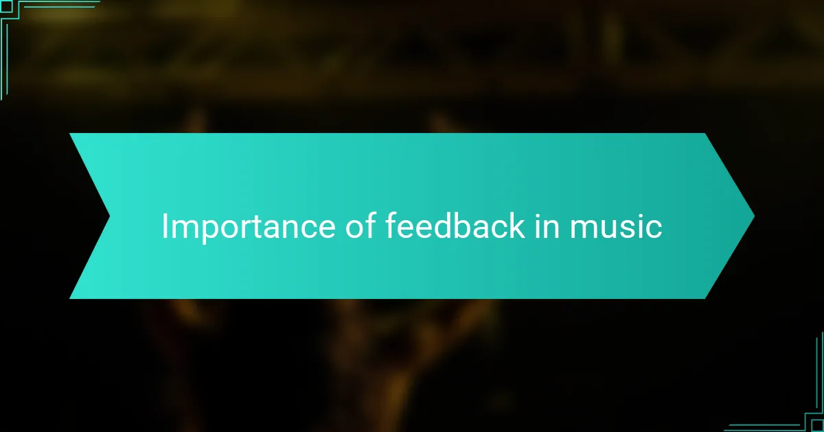 Importance of feedback in music