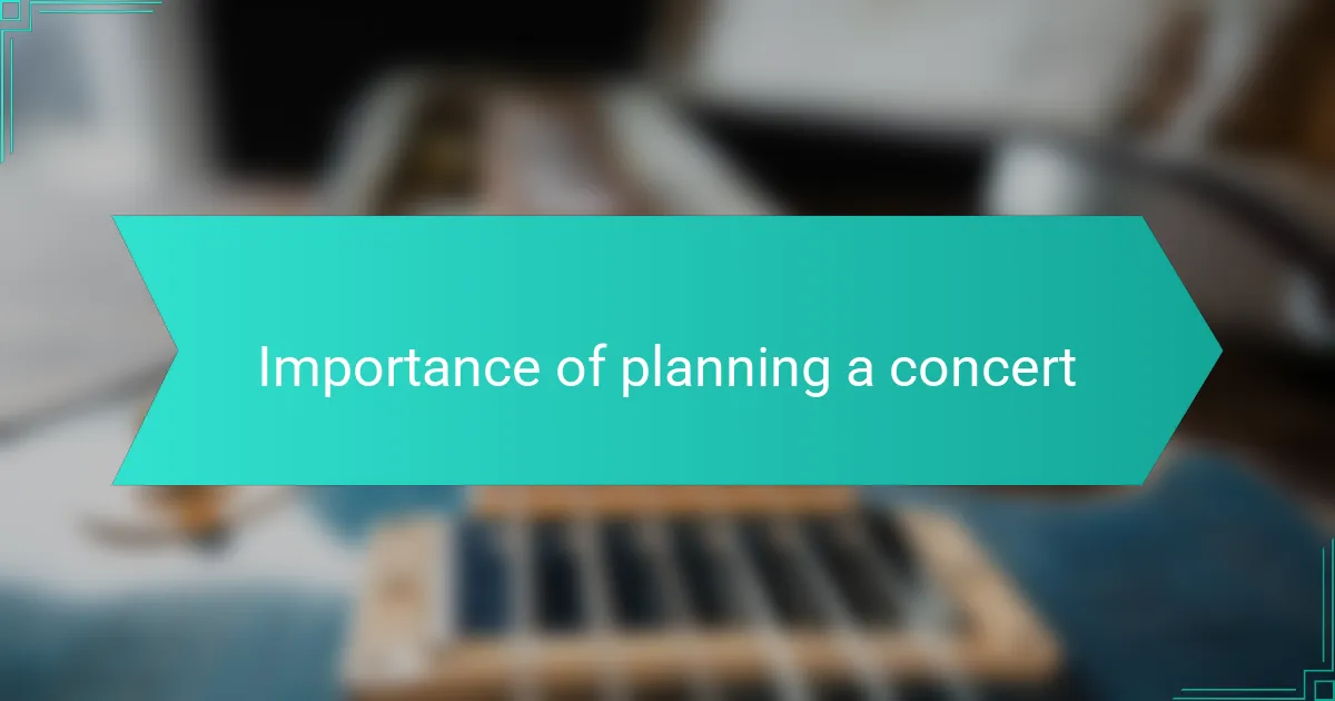 Importance of planning a concert