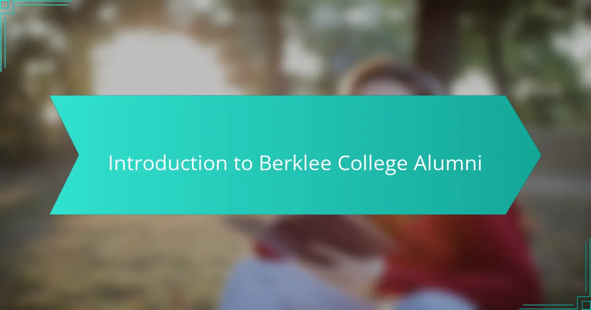 Introduction to Berklee College Alumni