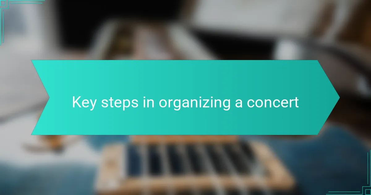 Key steps in organizing a concert