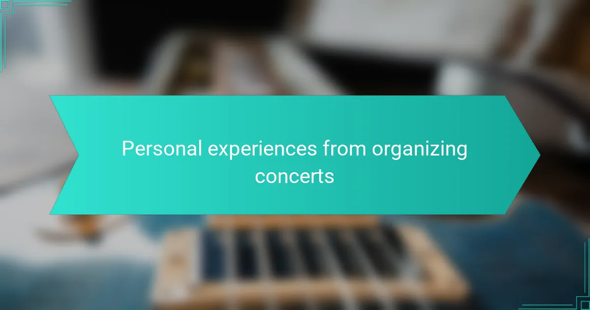 Personal experiences from organizing concerts
