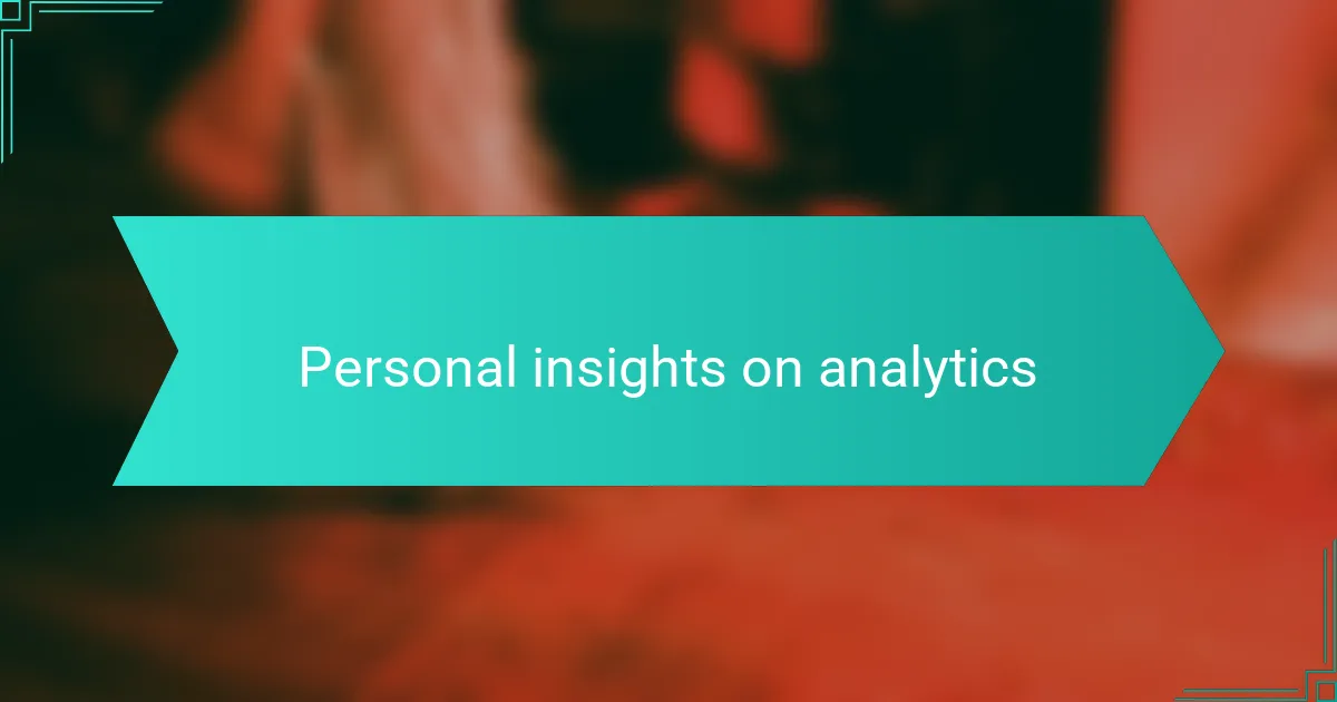 Personal insights on analytics
