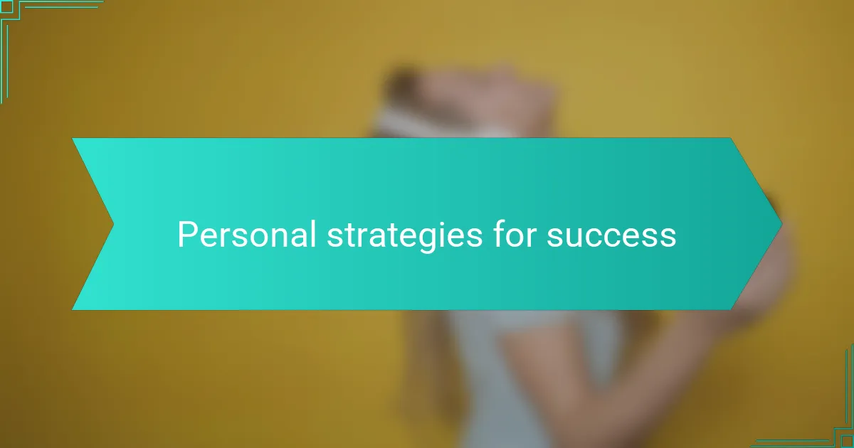 Personal strategies for success