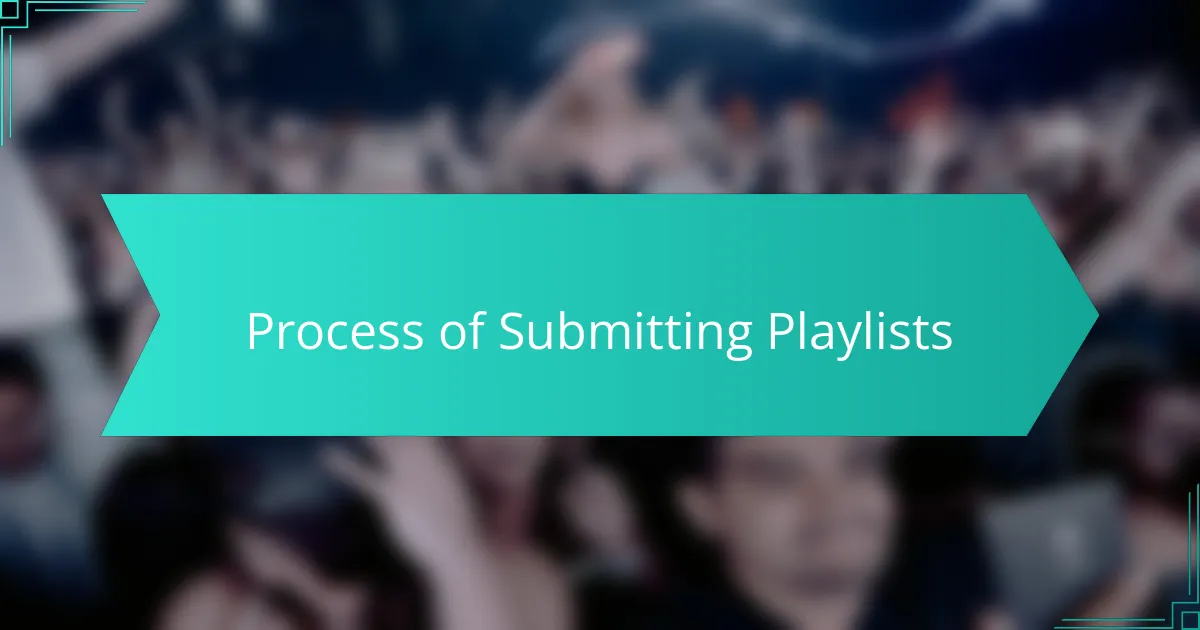 Process of Submitting Playlists