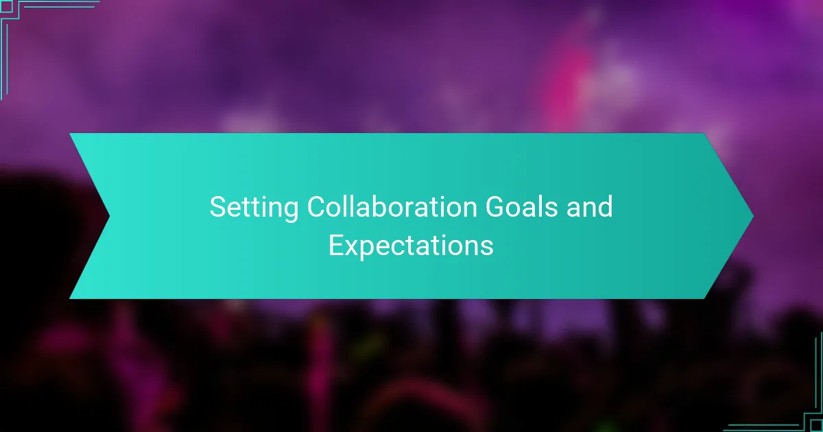 Setting Collaboration Goals and Expectations
