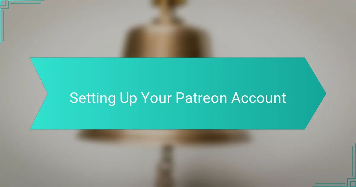 Setting Up Your Patreon Account