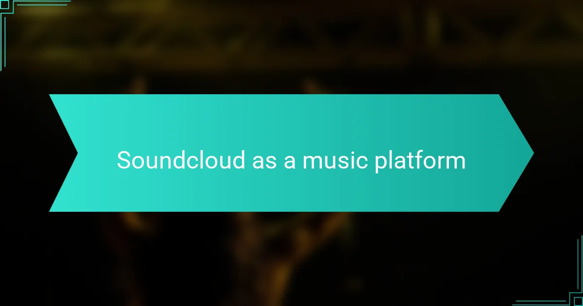 Soundcloud as a music platform