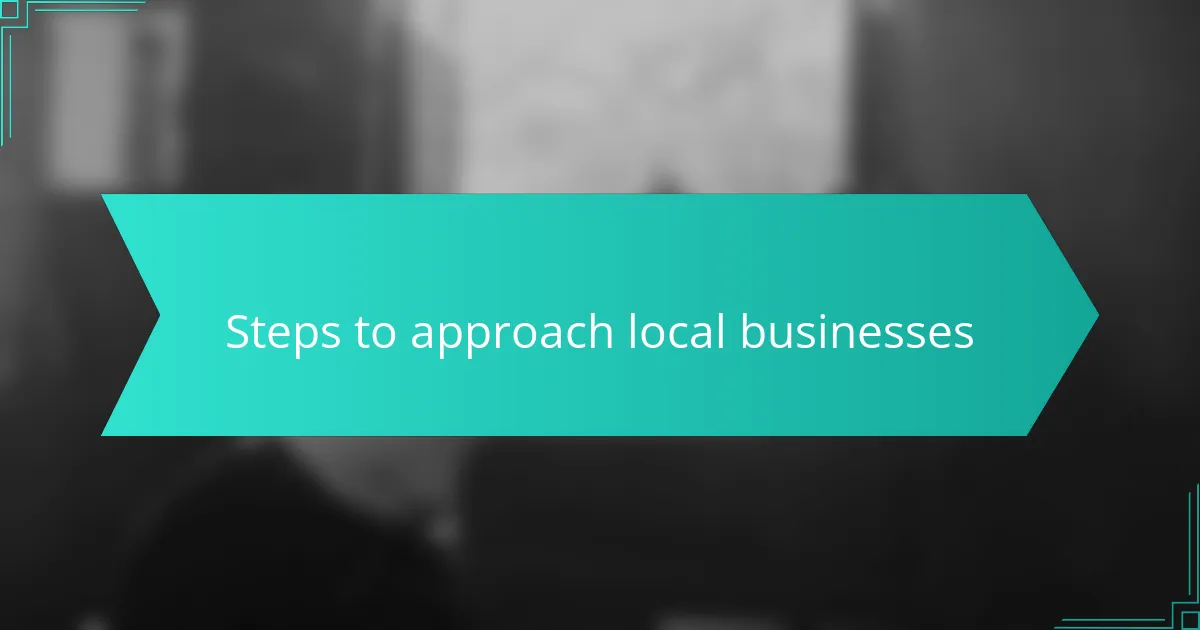 Steps to approach local businesses