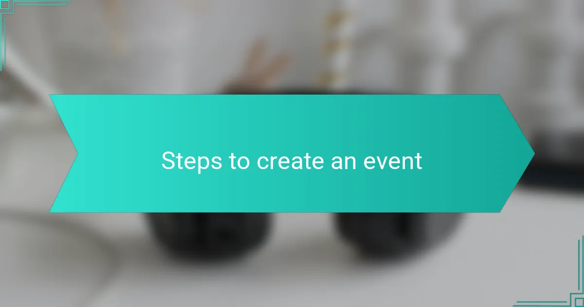 Steps to create an event