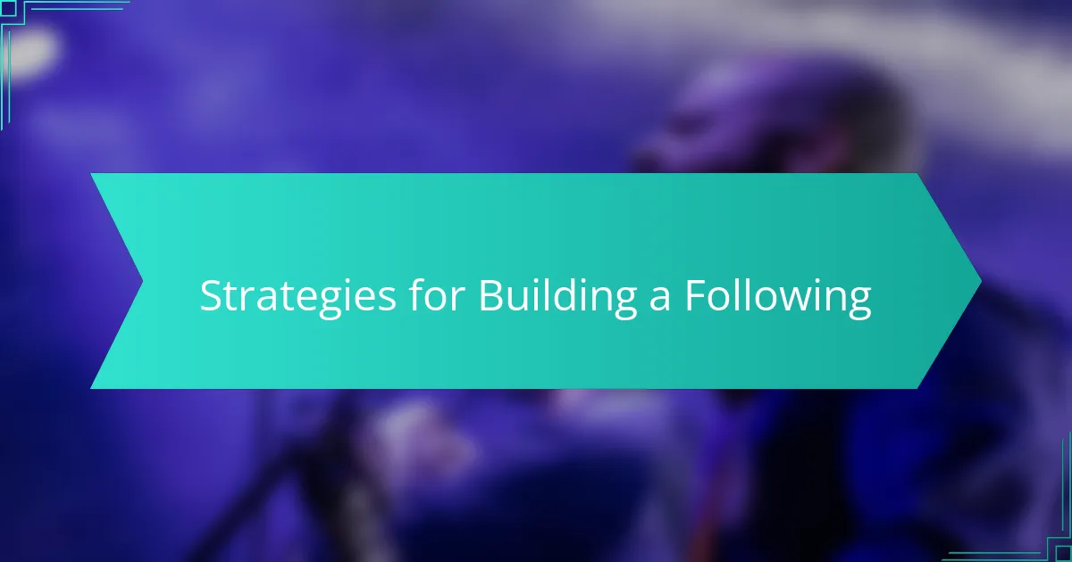 Strategies for Building a Following