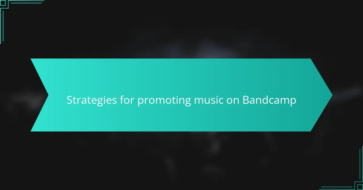 Strategies for promoting music on Bandcamp