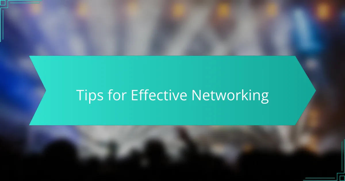 Tips for Effective Networking