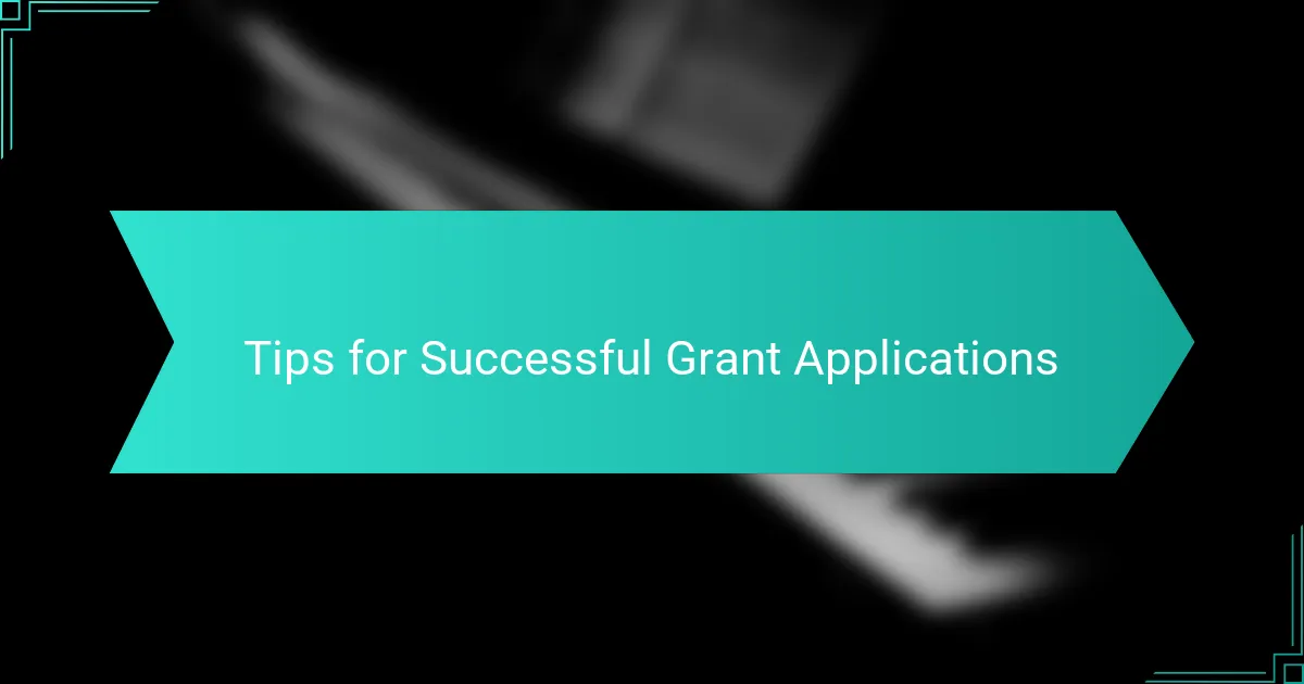 Tips for Successful Grant Applications