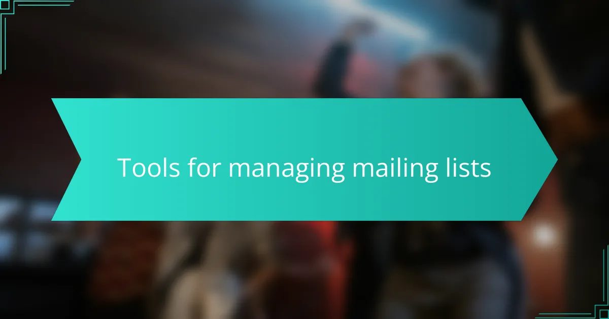 Tools for managing mailing lists