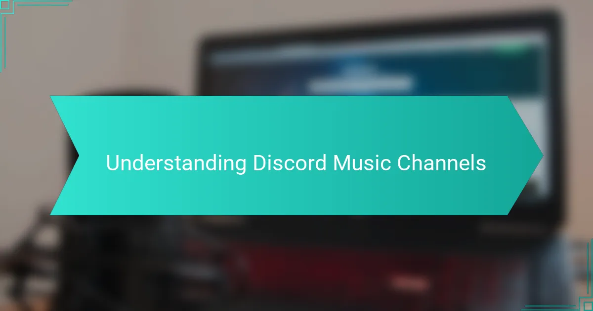 Understanding Discord Music Channels