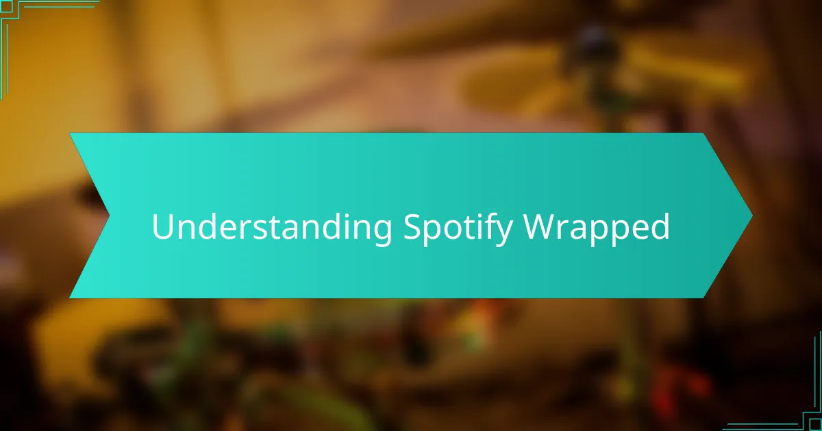 Understanding Spotify Wrapped
