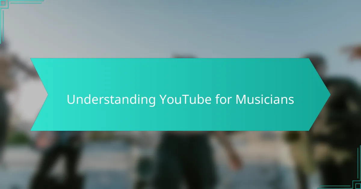 Understanding YouTube for Musicians
